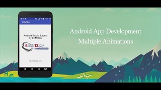 Android Studio Tutorial - Multiple Animations Content