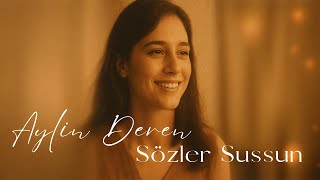 Aylin Deren - Sözler Sussun (Official Video) | 80'ler Tadında Yeni Türk Sanat Müziği
