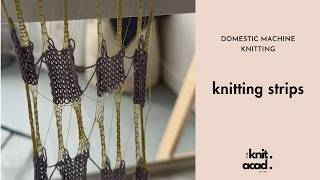 Machine Knitting - Strips using Partial Knit