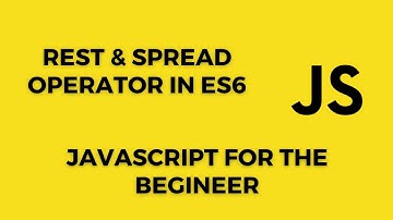 ES6 : Rest & Spread Operator in ES6 in JavaScript in Hindi | CodeForest