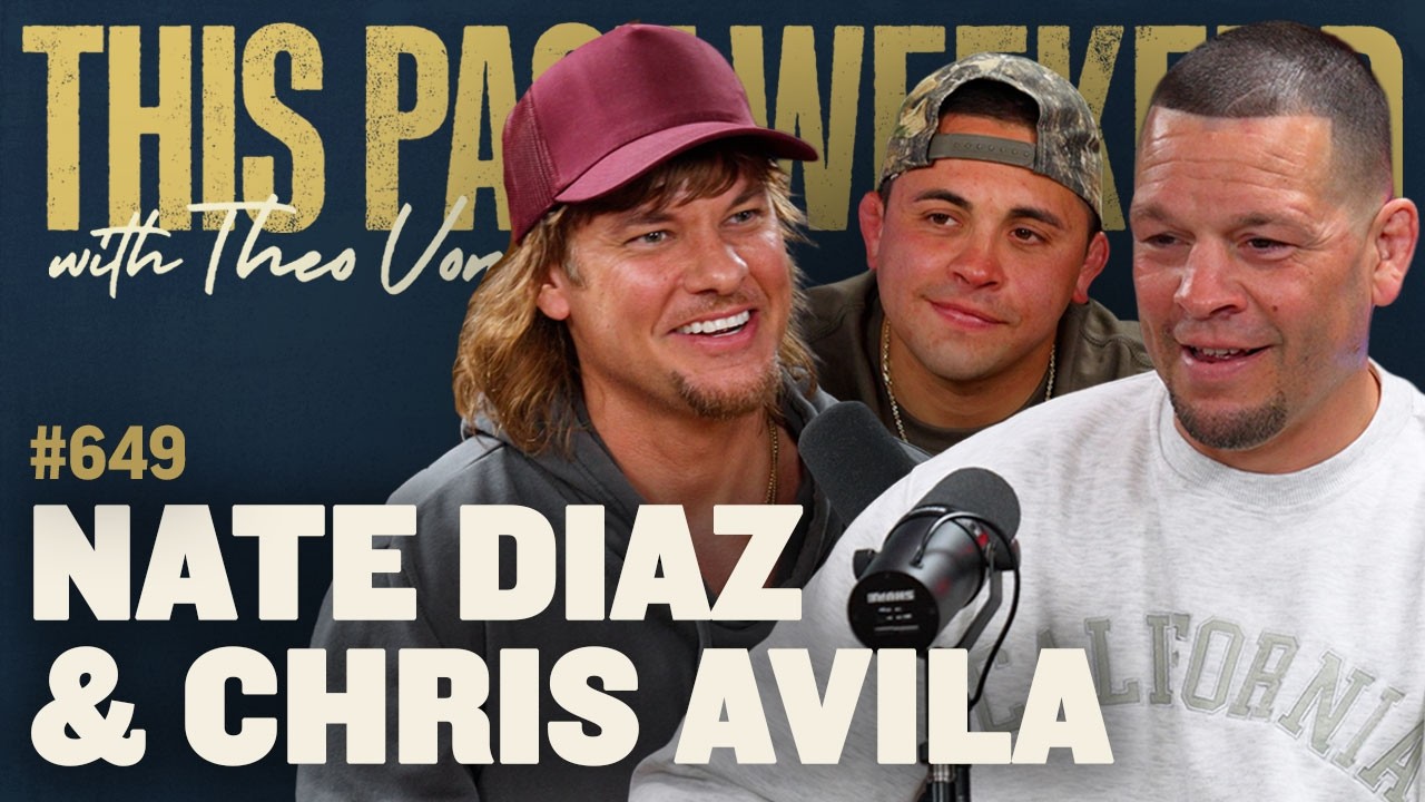 Nate Diaz & Chris Avila | This Past Weekend w/ Theo Von #649
