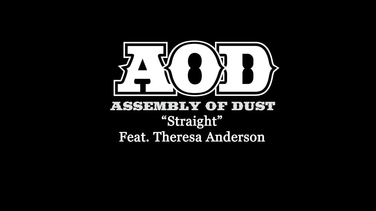 Straight~ Assembly of Dust feat. Theresa Anderson Straight~ Assembly of Dust feat. Theresa Anderson