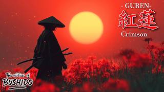 GUREN – 紅蓮 – | Bushidō × Japanese Zen Music — Crimson - YouTube