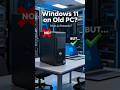 Windows 11 on Old PC The REAL Risks &amp; Best Options
