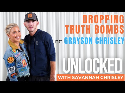 Dropping Truth Bombs Feat Grayson Chrisley Unlocked With Savannah Chrisley Ep 149