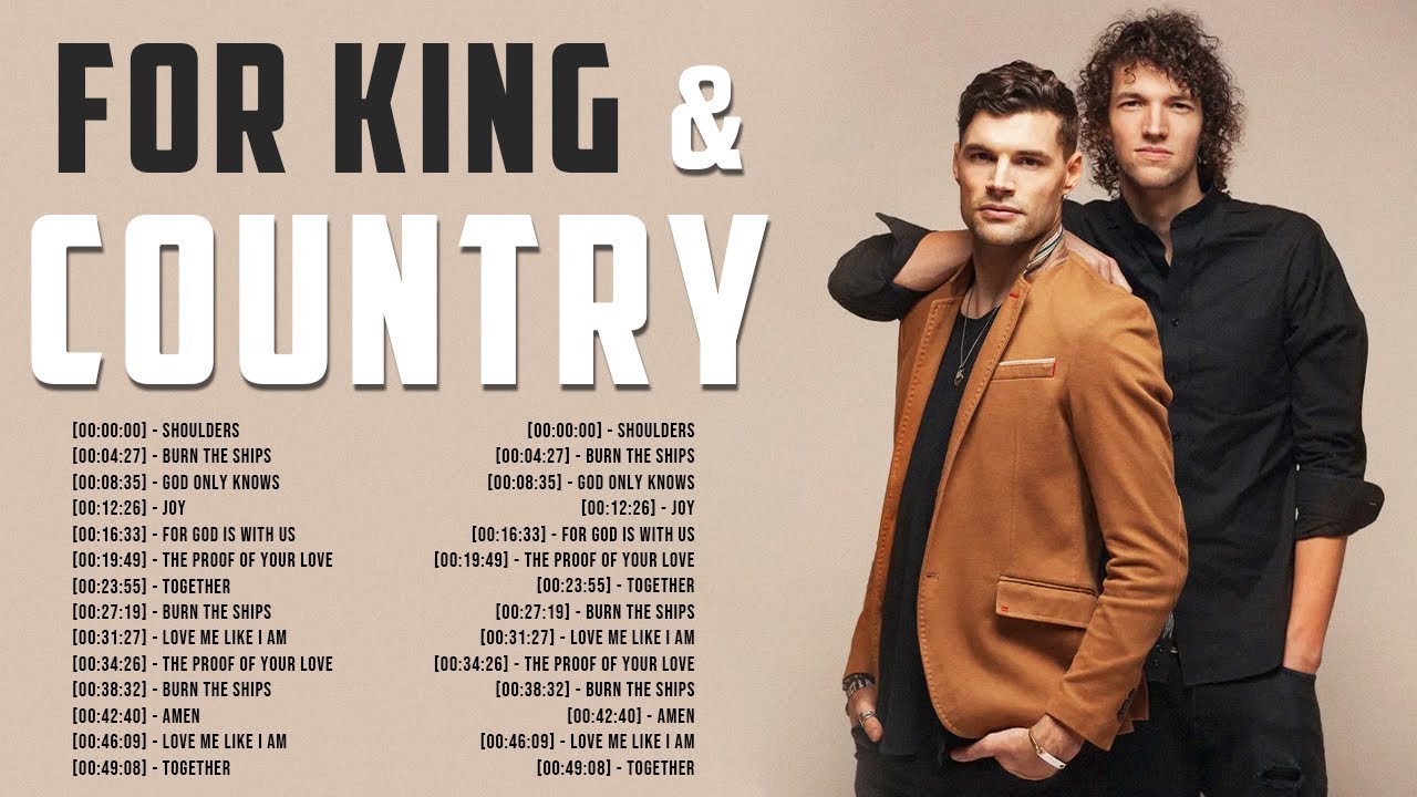 Best For King Country Songs Nonstop Collection 2020 Powerful Worship Songs Of For King Country