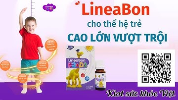 Vitamin D3 K2 MK7 LineaBon tăng chiều cao có tốt không? Review lineabon