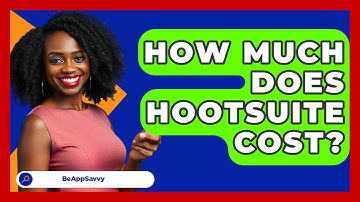 How Much Does Hootsuite Cost? - Be App Savvy