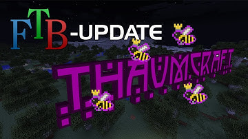 [FTB Update] DW20 5.1.1: ThaumCraft Beekeeping!