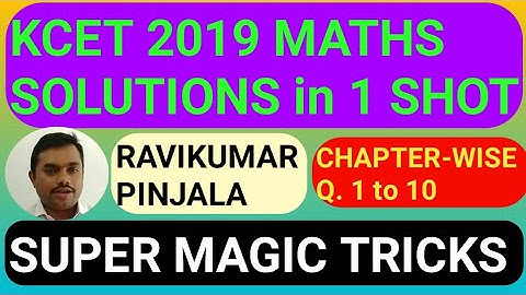 KCET 2019 MATHS SOLUTIONS WITH SUPER TRICKS 1 to 10
