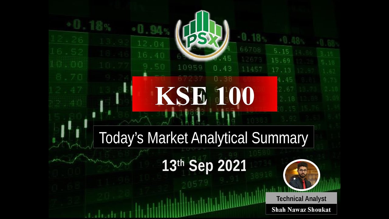 Pakistan Stock Market Analysis KSE Market Summary 13 Sep 2021 KSE 100 Technical Analysis