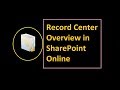 Overview of Record Center in SharePoint Online