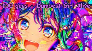 100 gecs - Dumbest Girl Alive NIGHTCORE