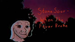 Doomer - Stone Sour - When The Fever Broke