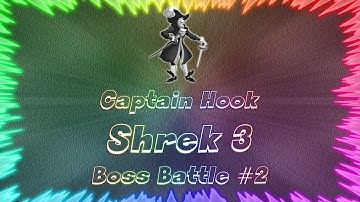 Shrek 3 The Third ★ Perfect Boss Battle #2 • Captain Hook