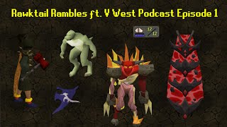 Rawktail Rambles ft. V West Podcast Ep. 1