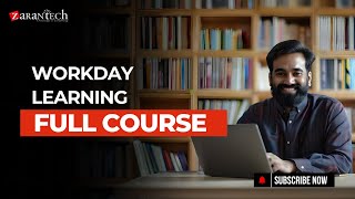 Workday Learning Full Course | ZaranTech
