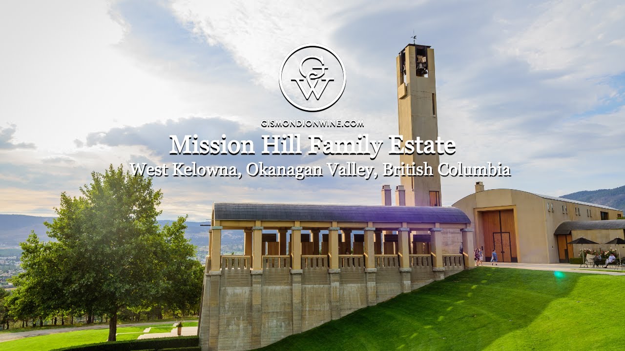 Mission Hill Family Estate, West Kelowna, Okanagan Valley YouTube