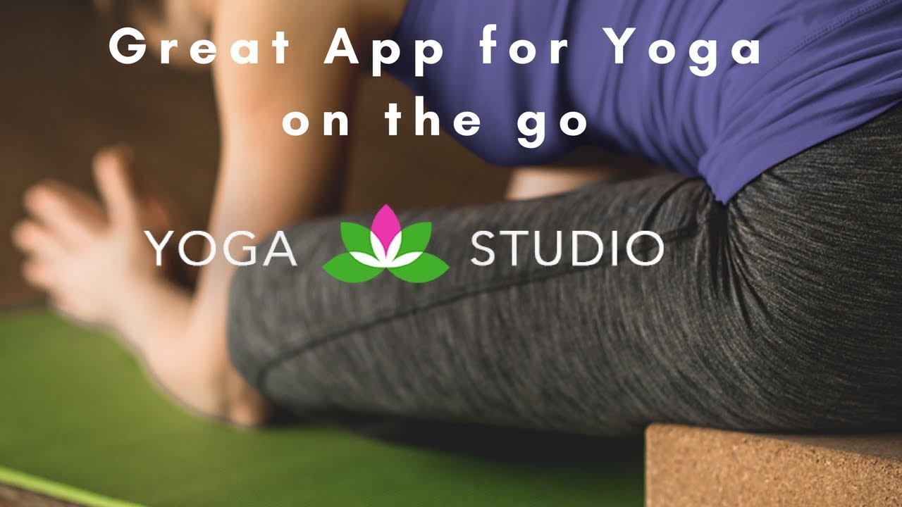 Yoga Studio Great App to practice on the go