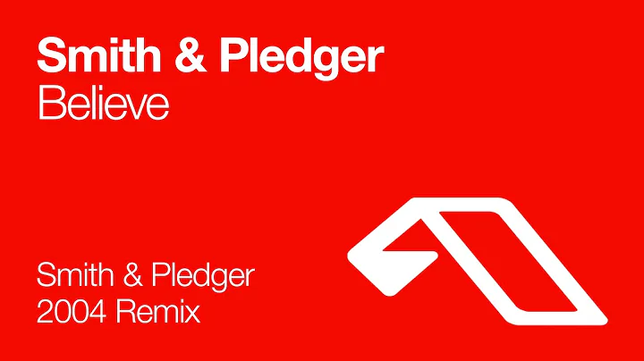 Smith & Pledger - Believe (Smith & Pledger 2004 Re...