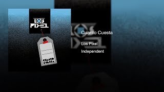 Los Pixel - Cuanto Cuesta (2010) || Full Album ||