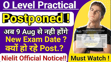 O Level Practical Exam (9-16 Aug) Postponed !! New Exam Date ? Official Update !!