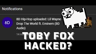 Was Toby Fox's Youtube hacked by 8D Hip-Hop