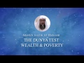 The dunya test : Wealth & Poverty - Assim al hakeem