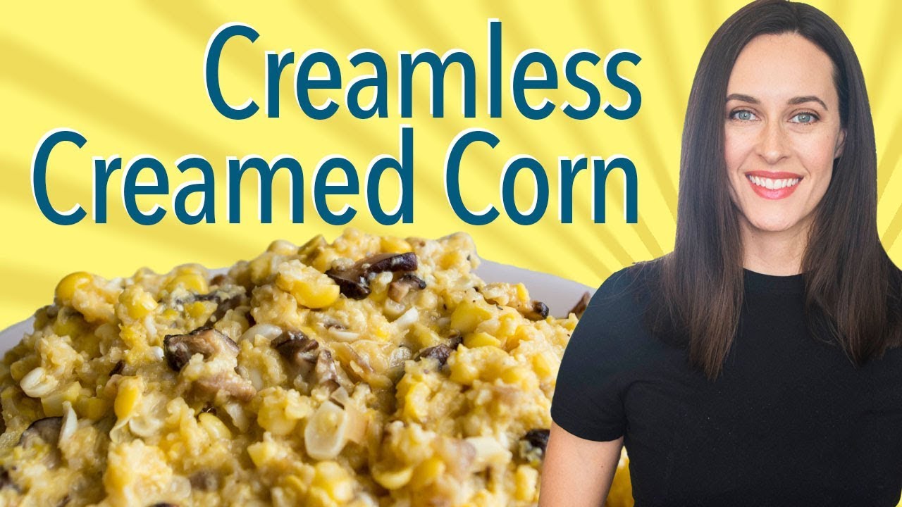 Creamless Creamed Corn with Mushrooms and Lemon - Vegan Recipe Demo ...