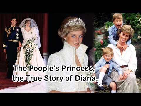 The People's Princess, the True Story of Diana.