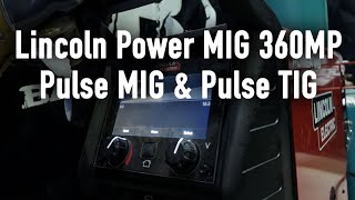 Lincoln Electric 360MP Pulse MIG and TIG Demo