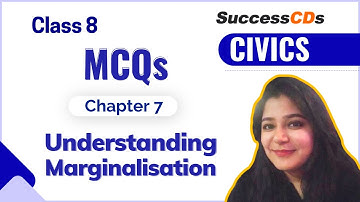 Class 8 Civics Chapter 7 “Understanding Marginalization” Important MCQs | Class 8 Civics Chapter 7