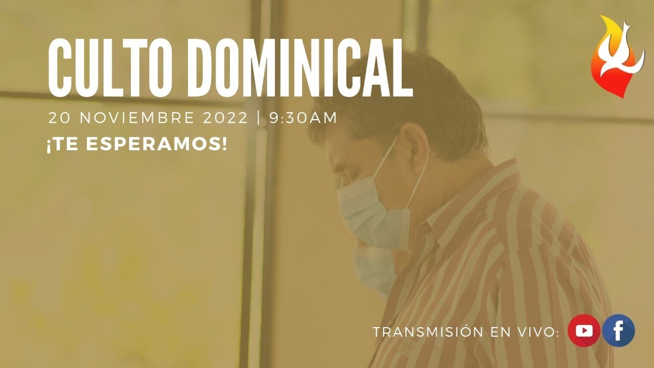 CULTO DOMINICAL | 20 NOV 2022 | EN VIVO - YouTube