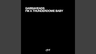 I'm A Thunderdome Baby