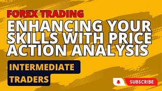 Enhancing Your Trading Skills with Price Action Analysis