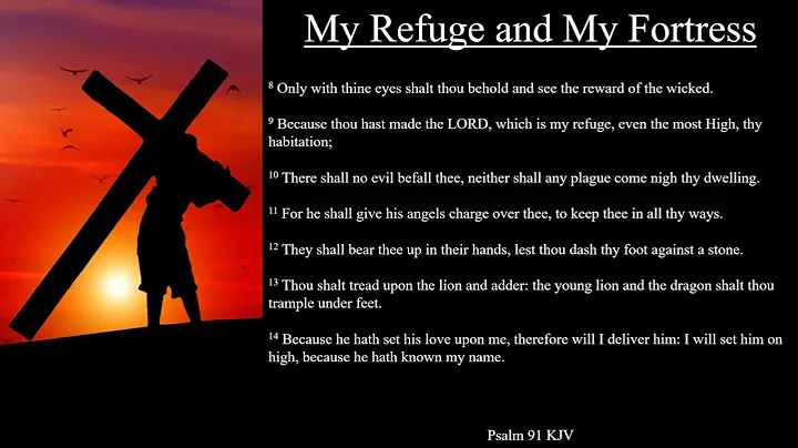 Psalm 91 KJV | My Refuge and My Fortress