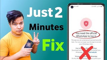 You need the official Whatsapp to login Problem 2025 | Fix Whatsapp Login Problem 2025