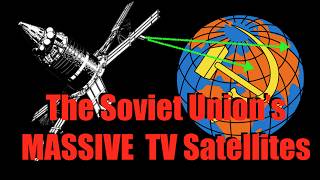 The Massive Molniya Satellites - How The Soviet Union Solved Satellite Communications Their Own Way.