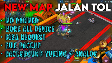 New!!!! Update Map Mobile Legends!!!Tema Jalan Tol + FILE BACKUP!!!!!