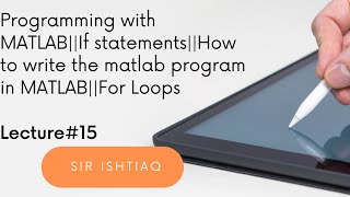Loops and If statements||Write the MATLAB programming||For Loops||While end loops|| Profile
