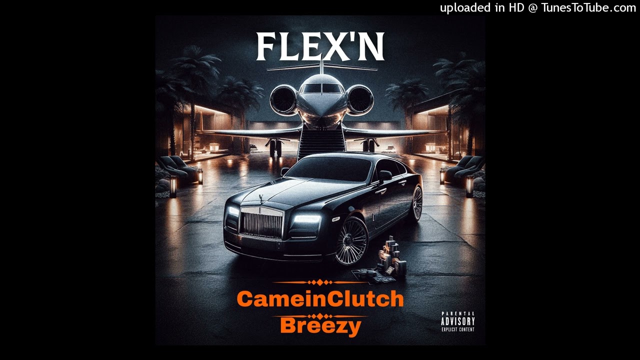 Breezy Kapone x CameinClutch - Flex'n (Official Audio) - YouTube