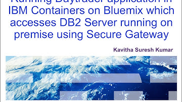 Daytrader application in IBM Containers  accessing DB2 Server on premise using Secure Gateway