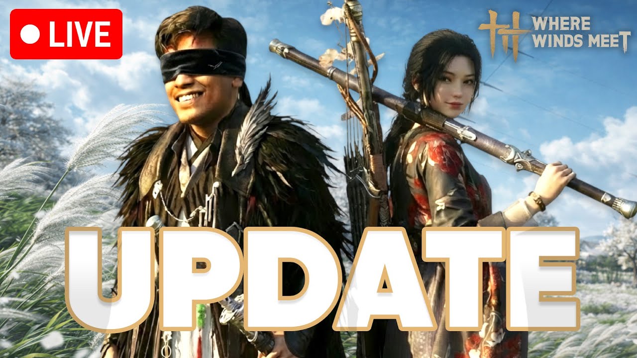 🔴Live: Where Winds Meet 1.2 UPDATE is Here! iPad Pro M5 Handcam  