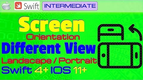 IOS 11, Swift 4, Tutorial  How to Switch Screen Orientation in Swift with different Views  Landscape