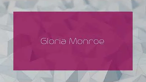 Gloria Monroe - appearance