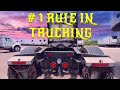 The Number 1 rule in Trucking