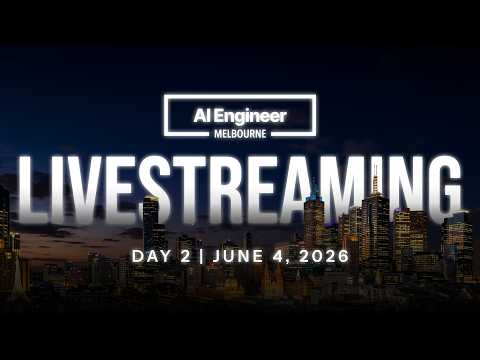 AI Engineer Melbourne 2026 Keynote Livestream | Day 2 video thumbnail