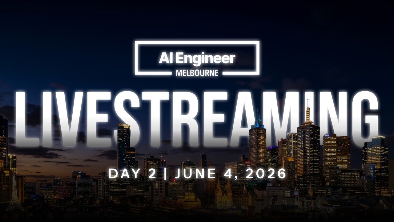 AI Engineer Melbourne 2026 Keynote Livestream | Day 2