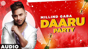 Daaru Party (Full Audio) | Millind Gaba | Crossblade Live | Gurnazar | Latest Punjabi Songs 2020