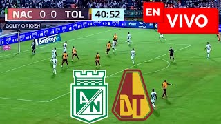 Atlético Nacional vs Tolima EN VIVO / Liga Betplay